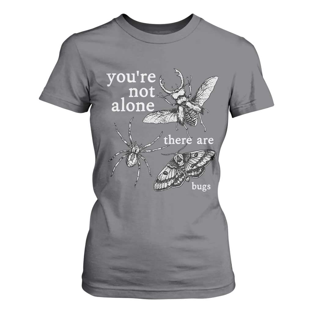 You Are Not Alone There Are Bugs Vintage Dark Academia T Shirt For Women Insect Entomology Humor Folk Indie Music Lover