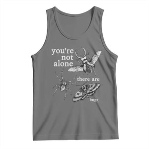 You Are Not Alone There Are Bugs Vintage Dark Academia Tank Top Insect Entomology Humor Folk Indie Music Lover