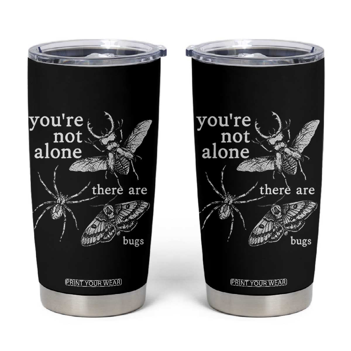 You Are Not Alone There Are Bugs Vintage Dark Academia Tumbler Cup Insect Entomology Humor Folk Indie Music Lover TS02 Black Print Your Wear