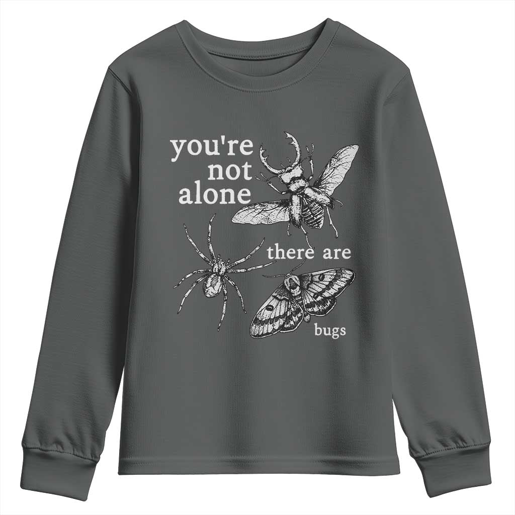 You Are Not Alone There Are Bugs Vintage Dark Academia Youth Sweatshirt Insect Entomology Humor Folk Indie Music Lover
