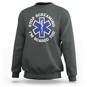 Funny Nurse Sweatshirt Stop Screaming I'm Scared Too Nursing Life Red Cross TS02 Dark Heather Printyourwear