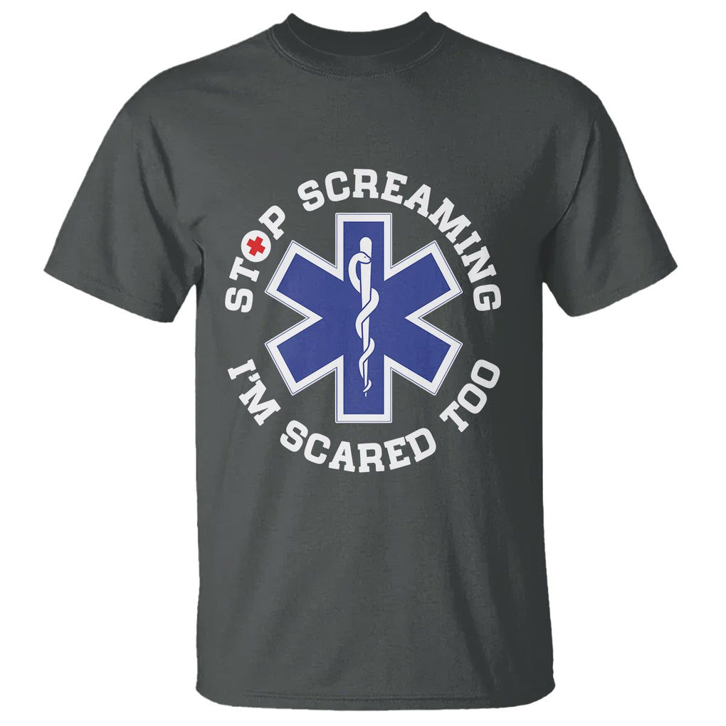 Funny Nurse T Shirt Stop Screaming I'm Scared Too Nursing Life Red Cross TS02 Dark Heather Printyourwear