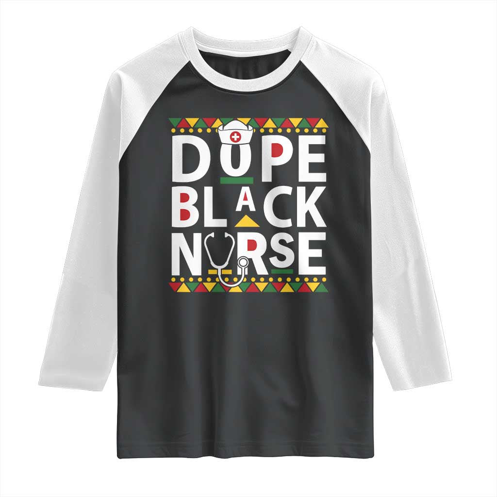 Dope Black Nurse Raglan Shirt Proud Afro Melanin RN TS02 Black White Print Your Wear