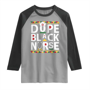 Dope Black Nurse Raglan Shirt Proud Afro Melanin RN TS02 Sport Gray Black Print Your Wear