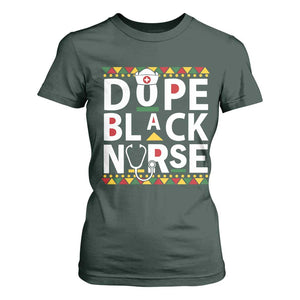 Dope Black Nurse T Shirt For Women Proud Afro Melanin RN TS02 Dark Forest Green Print Your Wear