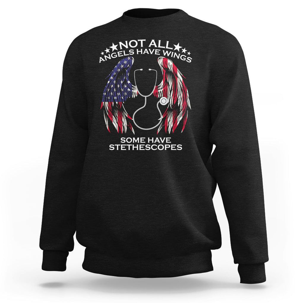 Nurse Appreciation Sweatshirt Not All Angels Have Wings Some Have Stethoscopes American Flag Angel Wings TS02 Black Printyourwear
