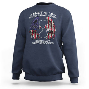 Nurse Appreciation Sweatshirt Not All Angels Have Wings Some Have Stethoscopes American Flag Angel Wings TS02 Navy Printyourwear