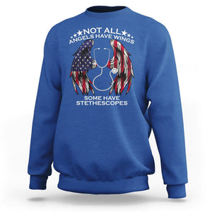 Nurse Appreciation Sweatshirt Not All Angels Have Wings Some Have Stethoscopes American Flag Angel Wings TS02 Royal Blue Printyourwear
