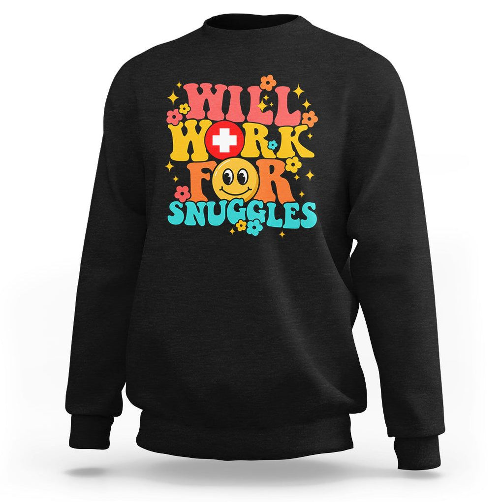 NICU Nurse Sweatshirt Will Work For Snuggles Labor & Delivery Life Retro Groovy TS02 Black Printyourwear