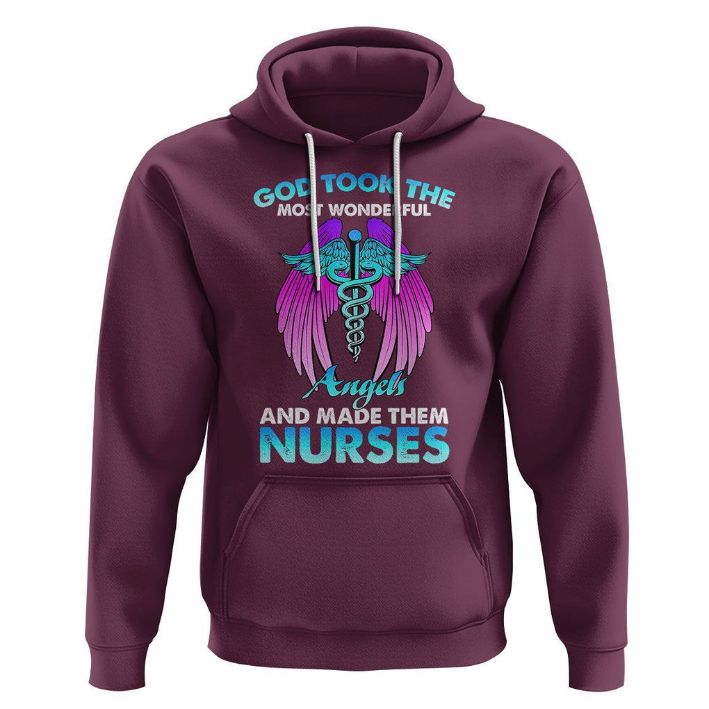 Proud Nurse Hoodie God Took The Most Wonderful Angels And Made Them Nurses Empowering Caregivers TS02 Maroon Printyourwear