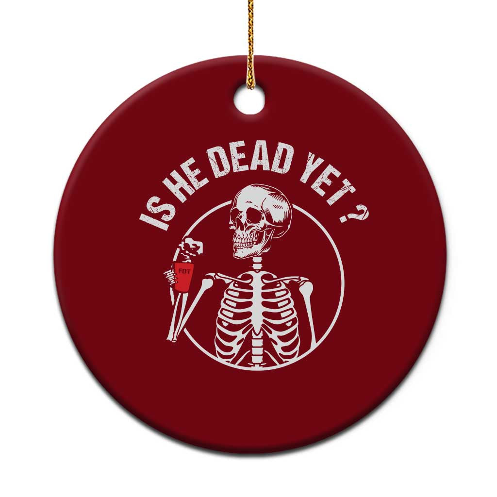 Is He Dead Yet Subtle FDT Ceramic Ornament Funny Skeleton Drinking Coffee TS02 1pc Red Print Your Wear