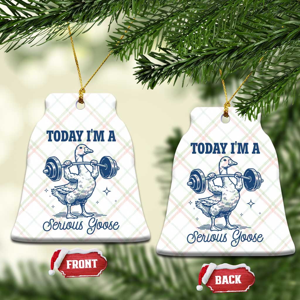 Funny Workout Silly Goose Ceramic Ornament Today I'm A Serious Goose Lifting Weights Gym TS02 Print Your Wear