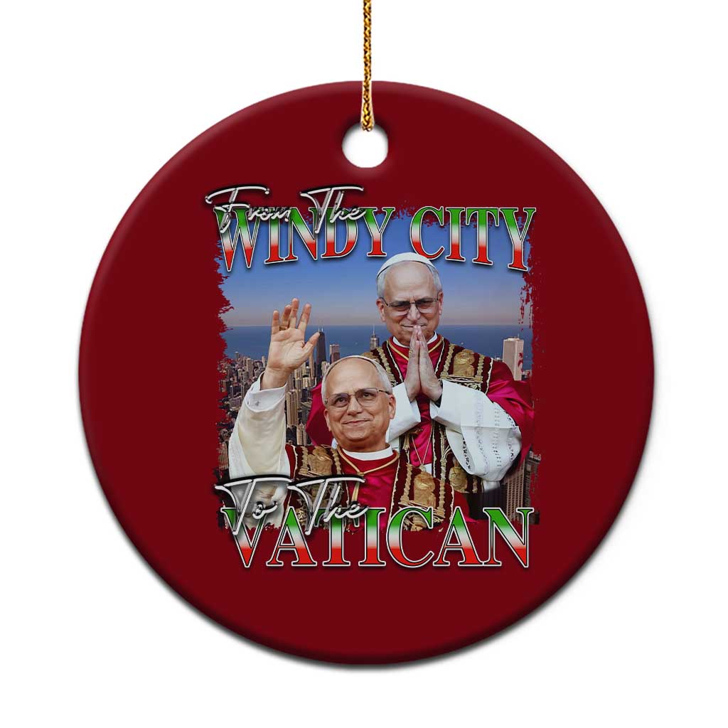 267th Pope Leo XIV Ceramic Ornament From The Windy City To The Vatican US Chicago Pride TS02 1pc Red Print Your Wear