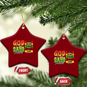 God Says I Am Ceramic Ornament Juneteenth Faith Black Excellence Affirmation Pan-African Colors TS02 Print Your Wear