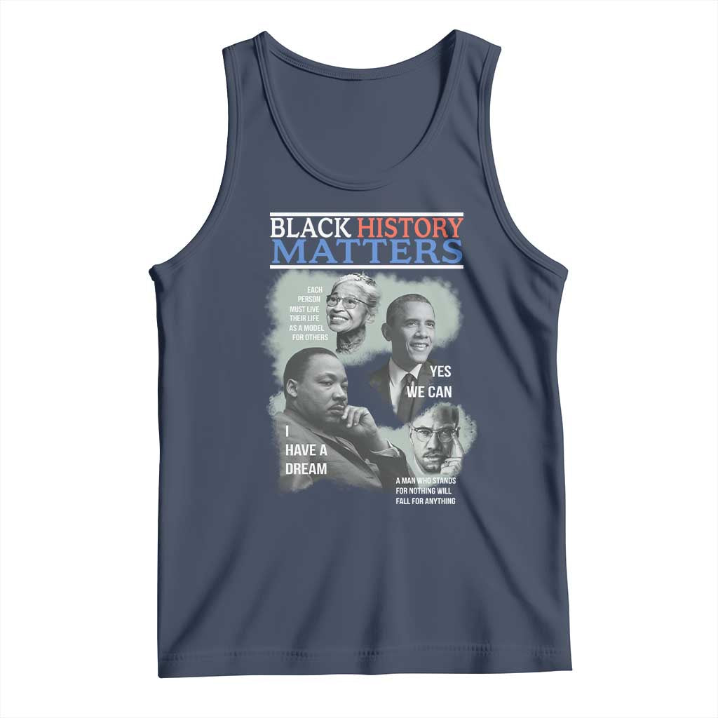 Black History Matters Tank Top MLK Malcolm X Obama Rosa Parks Inspirational Tribute TS02 Navy Print Your Wear