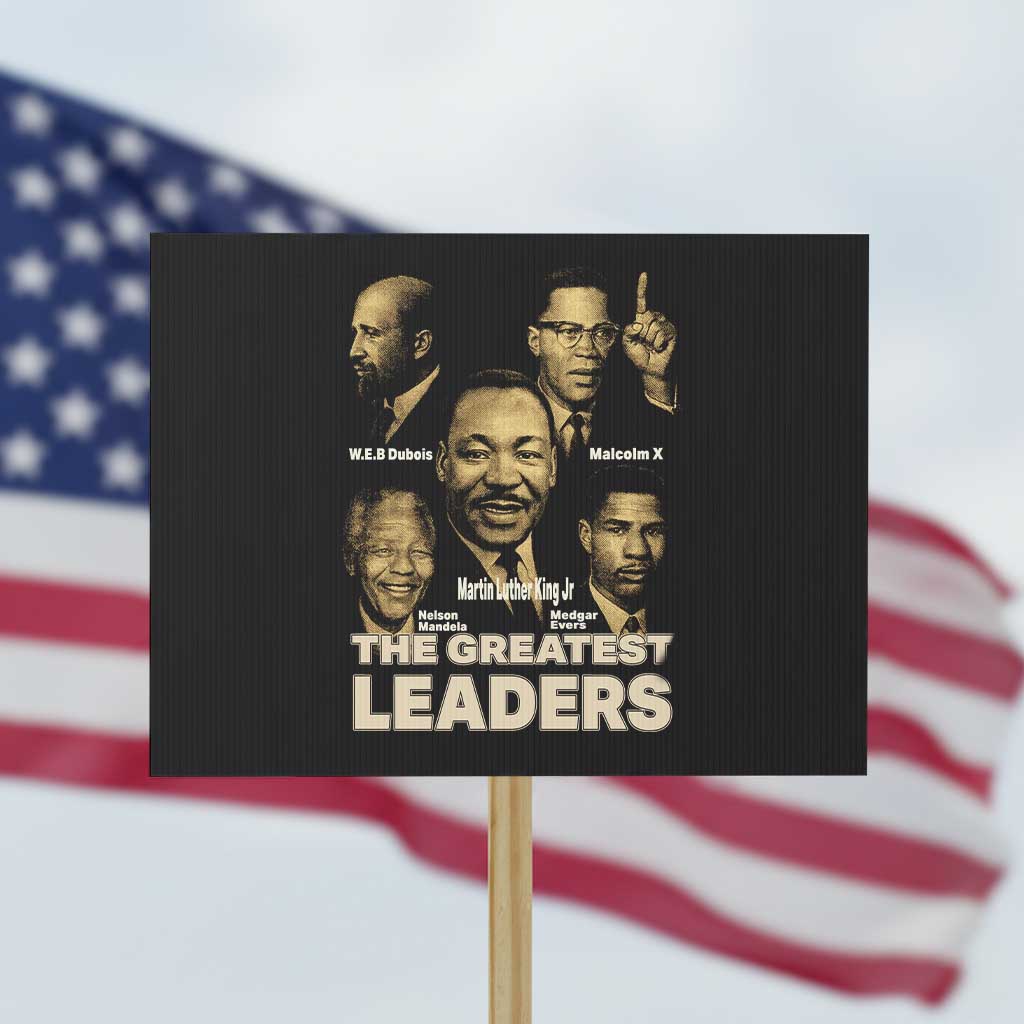 The Greatest Black Leaders Tribute Protest Sign Civil Rights Icons Legacy TS02 Horizontal 18