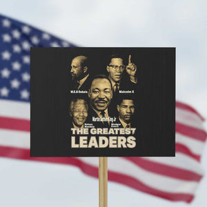 The Greatest Black Leaders Tribute Protest Sign Civil Rights Icons Legacy TS02 Horizontal 18" × 24" Black Print Your Wear