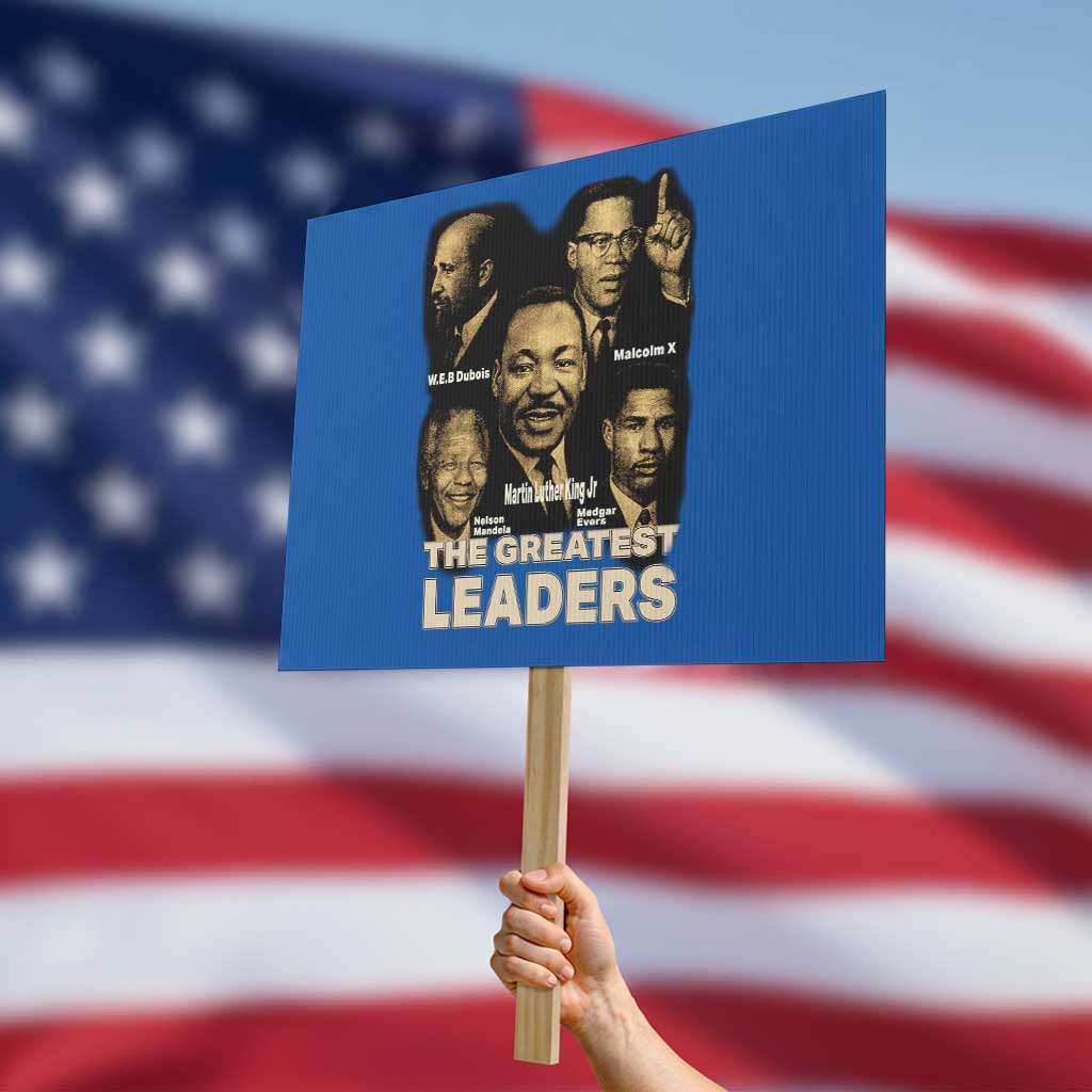 The Greatest Black Leaders Tribute Protest Sign Civil Rights Icons Legacy TS02 Horizontal 18