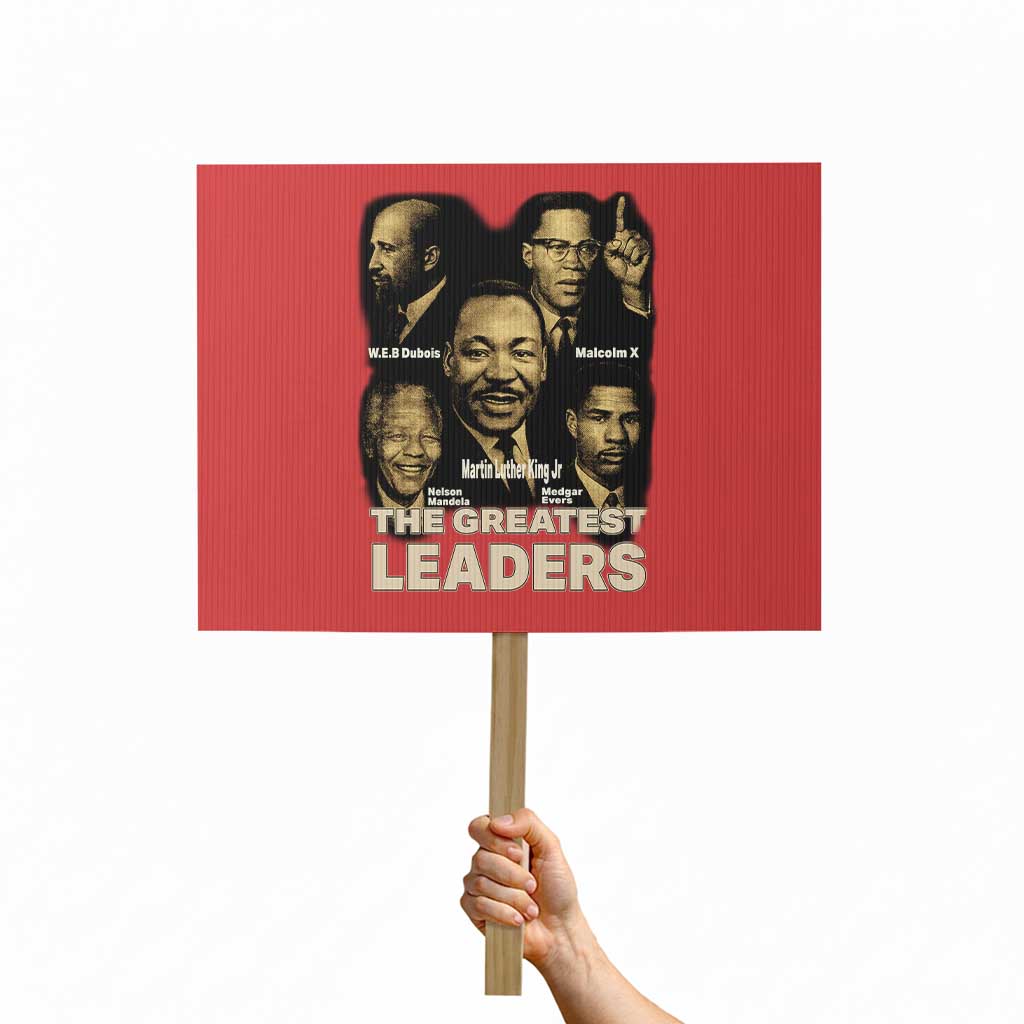 The Greatest Black Leaders Tribute Protest Sign Civil Rights Icons Legacy TS02 Horizontal 18" × 24" Red Print Your Wear