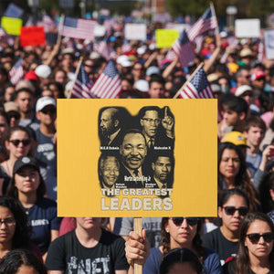 The Greatest Black Leaders Tribute Protest Sign Civil Rights Icons Legacy TS02 Horizontal 18" × 24" Yellow Print Your Wear