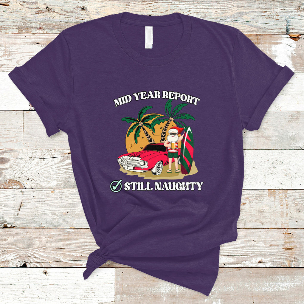 Funny Mid Year Report Still Naughty Santa Beach Xmas In July T Shirt TS02 Purple Printyourwear