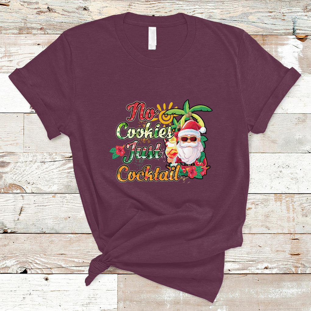 No Cookies Just Cocktails Hawaiian Santa Christmas In July T Shirt TS02 Maroon Printyourwear
