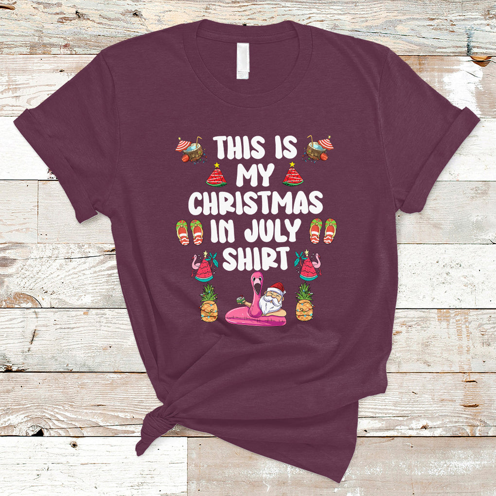 This Is My Christmas In July T Shirt Xmas Santa Summer Beach TS02 Maroon Printyourwear