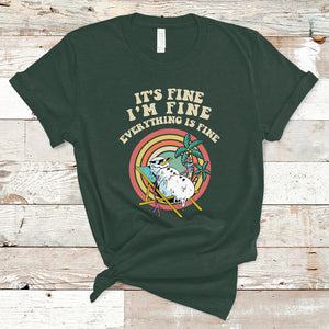 It's Fine I'm Fine Everything Is Fine Christmas In July T Shirt TS02 Dark Forest Green Printyourwear