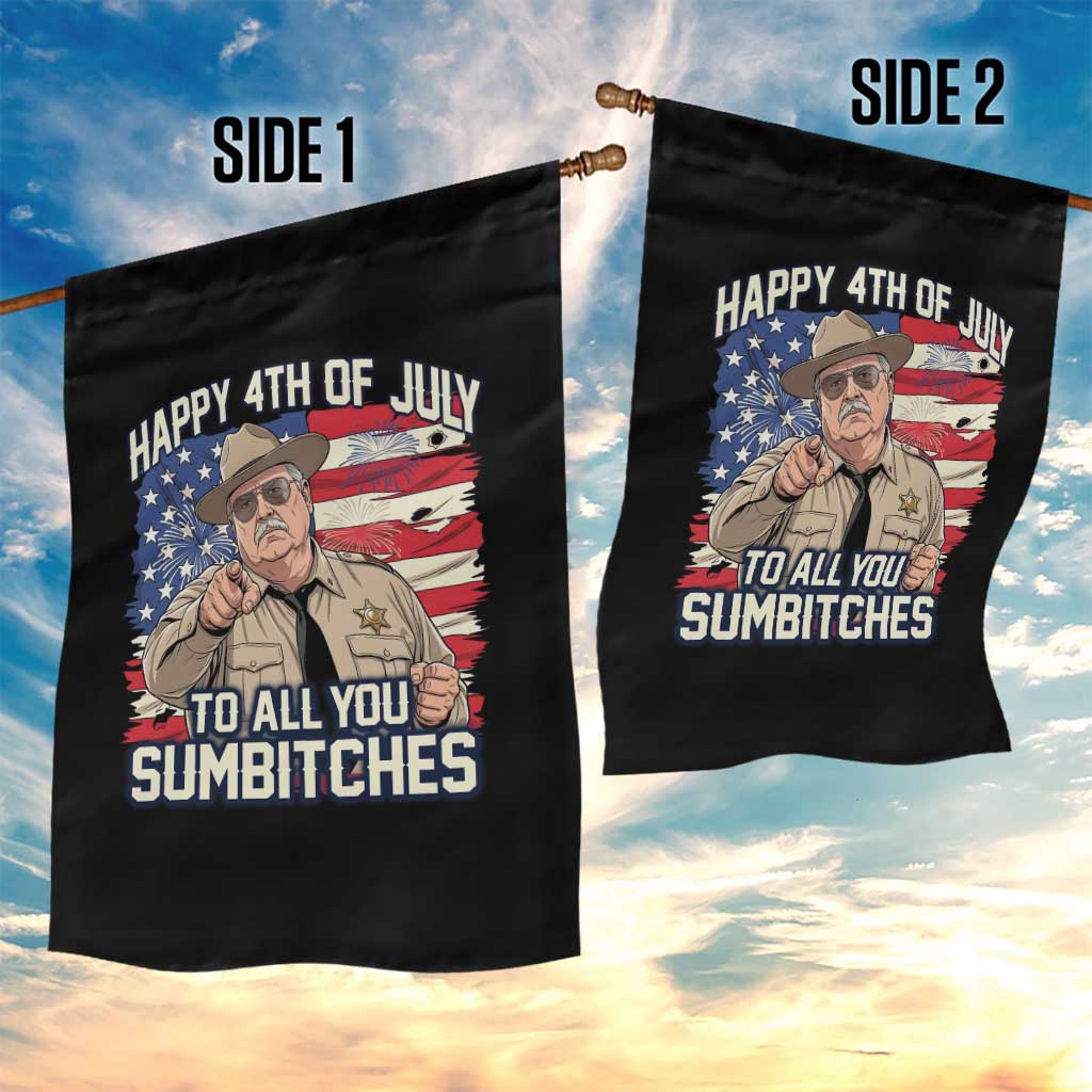 Happy 4th of July To All You Sumbitches Funny Sheriff Garden Flag Retro Movie Quote Inspo Country Humor