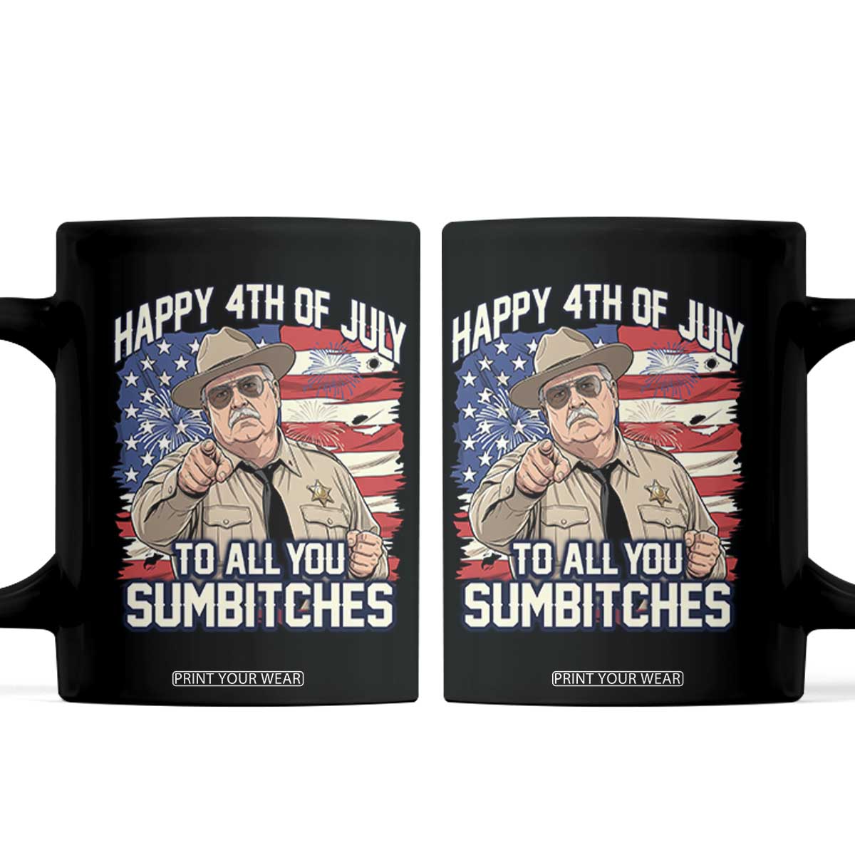 Happy 4th of July To All You Sumbitches Funny Sheriff Coffee Mug Retro Movie Quote Inspo Country Humor