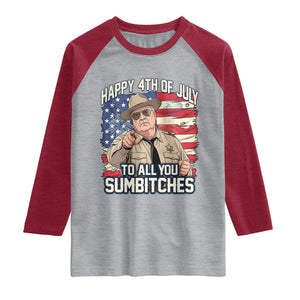 Happy 4th of July To All You Sumbitches Funny Sheriff Raglan Shirt Retro Movie Quote Inspo Country Humor