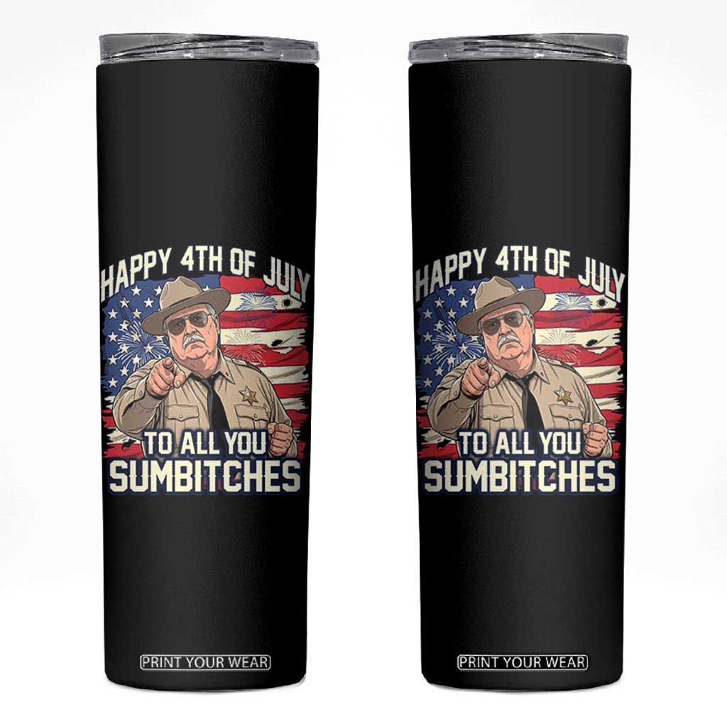 Happy 4th of July To All You Sumbitches Funny Sheriff Skinny Tumbler Retro Movie Quote Inspo Country Humor