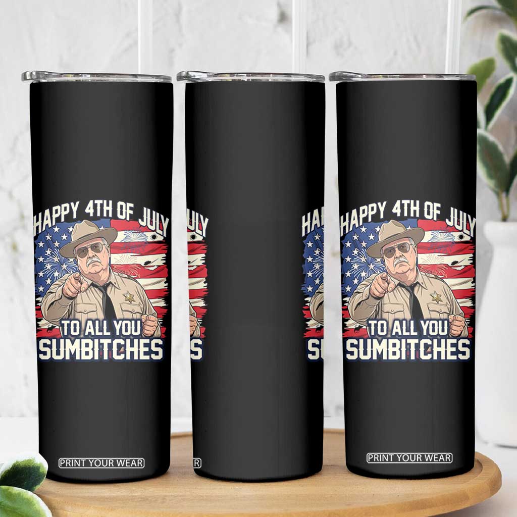 Happy 4th of July To All You Sumbitches Funny Sheriff Skinny Tumbler Retro Movie Quote Inspo Country Humor