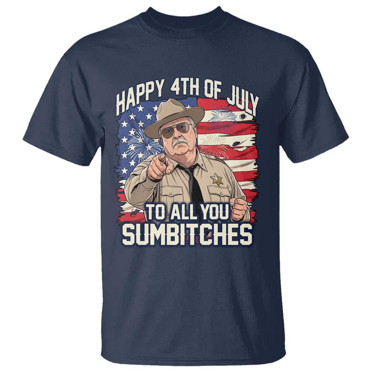 Happy 4th of July To All You Sumbitches Funny Sheriff T Shirt Retro Movie Quote Inspo Country Humor