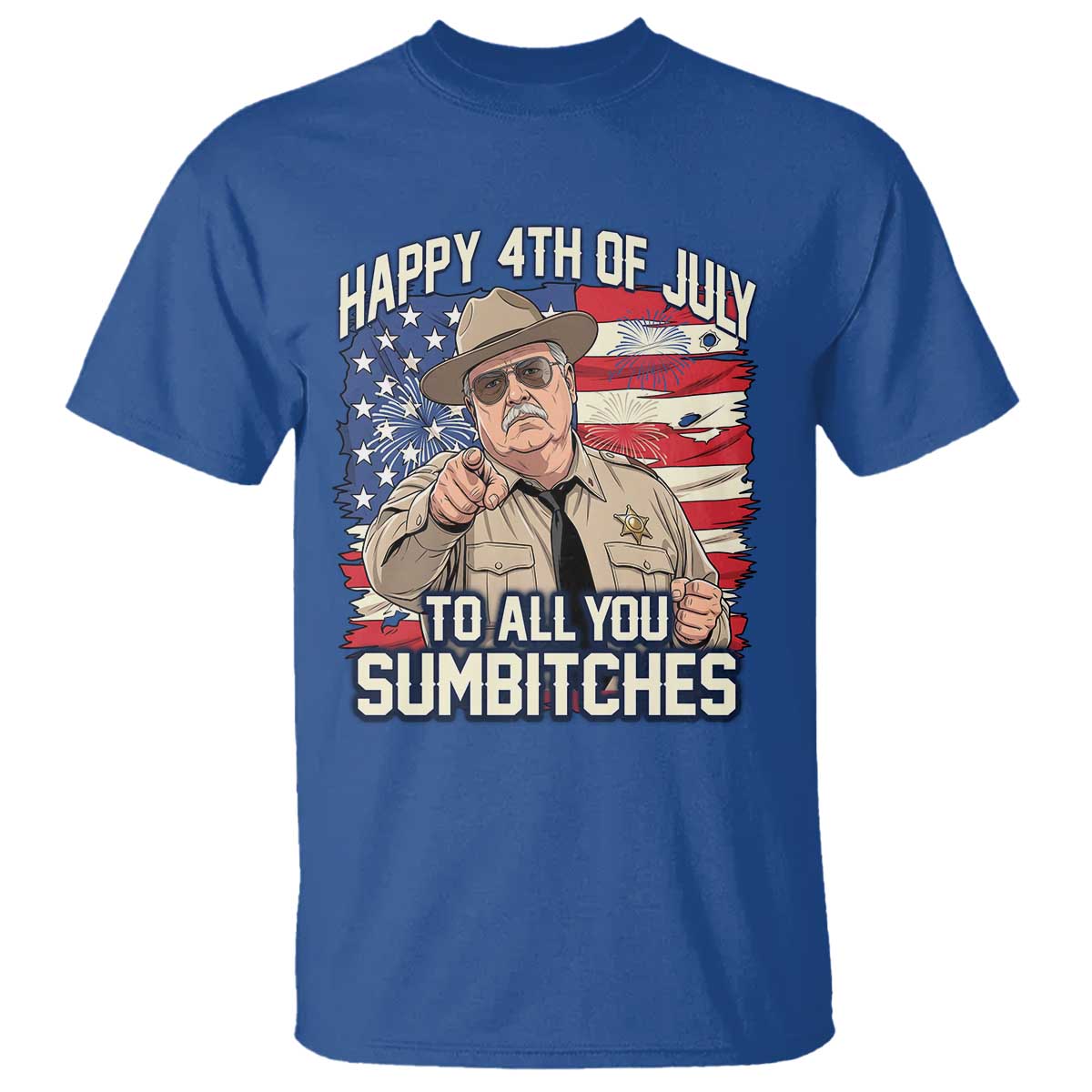 Happy 4th of July To All You Sumbitches Funny Sheriff T Shirt Retro Movie Quote Inspo Country Humor