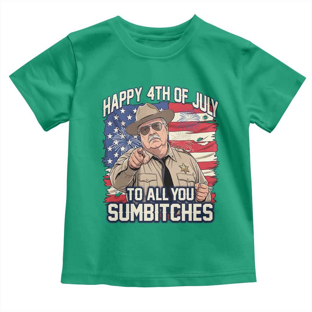 Happy 4th of July To All You Sumbitches Funny Sheriff Toddler T Shirt Retro Movie Quote Inspo Country Humor