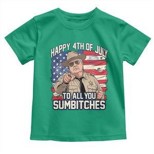 Happy 4th of July To All You Sumbitches Funny Sheriff Toddler T Shirt Retro Movie Quote Inspo Country Humor
