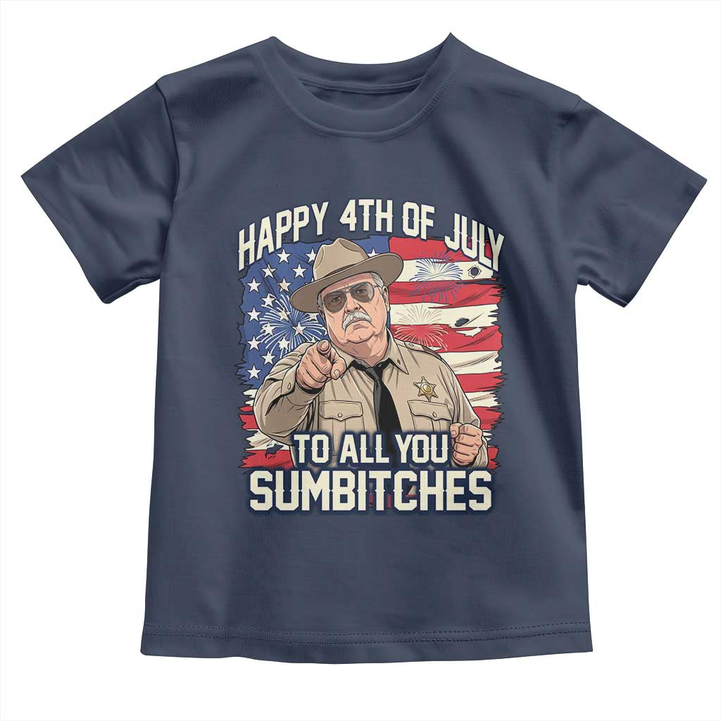 Happy 4th of July To All You Sumbitches Funny Sheriff Toddler T Shirt Retro Movie Quote Inspo Country Humor