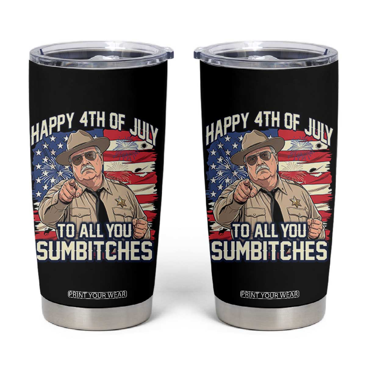 Happy 4th of July To All You Sumbitches Funny Sheriff Tumbler Cup Retro Movie Quote Inspo Country Humor