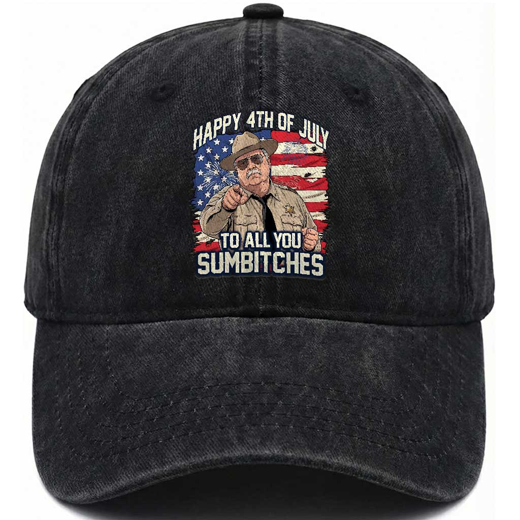 Happy 4th of July To All You Sumbitches Funny Sheriff Washed Cotton Baseball Cap Retro Movie Quote Inspo Country Humor