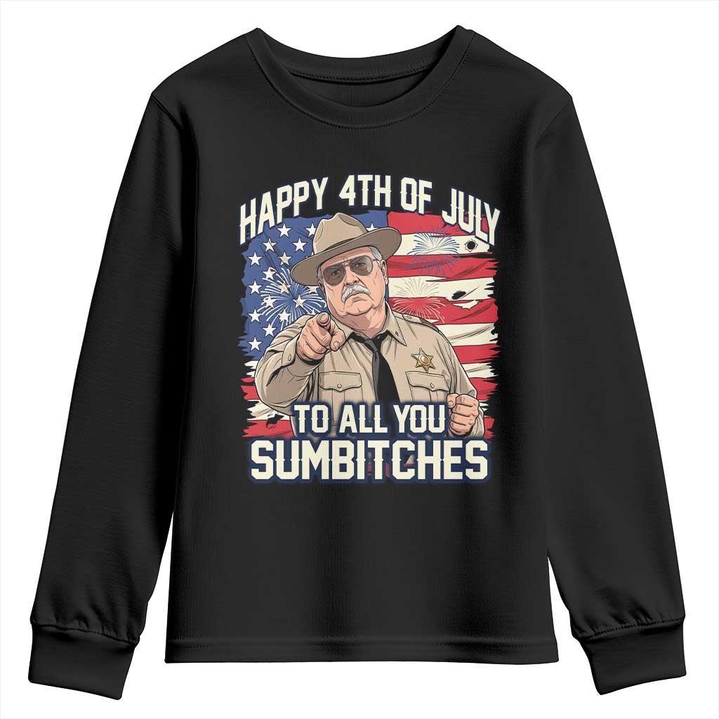 Happy 4th of July To All You Sumbitches Funny Sheriff Youth Sweatshirt Retro Movie Quote Inspo Country Humor TS02 Black Print Your Wear