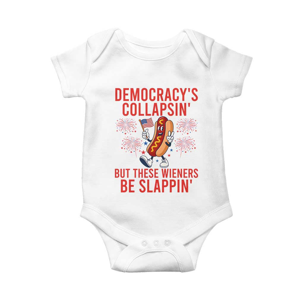Funny Patriotic Hotdog Cartoon 4th of July Fireworks Baby Onesie Democracys Collapsin But These Wieners Be Slappin TS02 White Print Your Wear