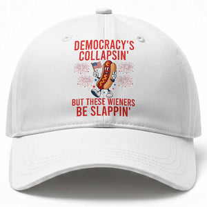 Funny Patriotic Hotdog Cartoon 4th of July Fireworks Baseball Cap Democracys Collapsin But These Wieners Be Slappin