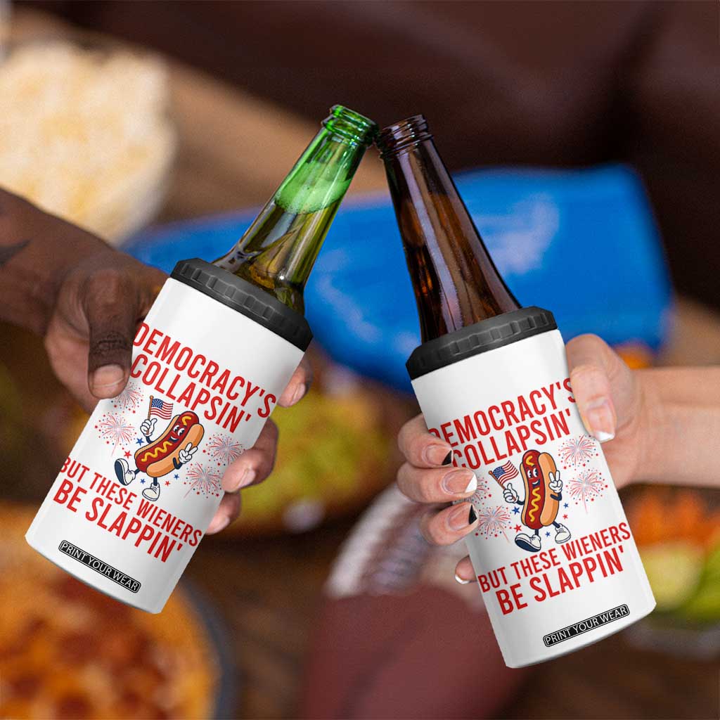 Funny Patriotic Hotdog Cartoon 4th of July Fireworks 4 in 1 Can Cooler Tumbler Democracys Collapsin But These Wieners Be Slappin