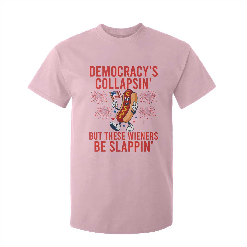 Funny Patriotic Hotdog Cartoon 4th of July Fireworks T Shirt For Kid Democracys Collapsin But These Wieners Be Slappin