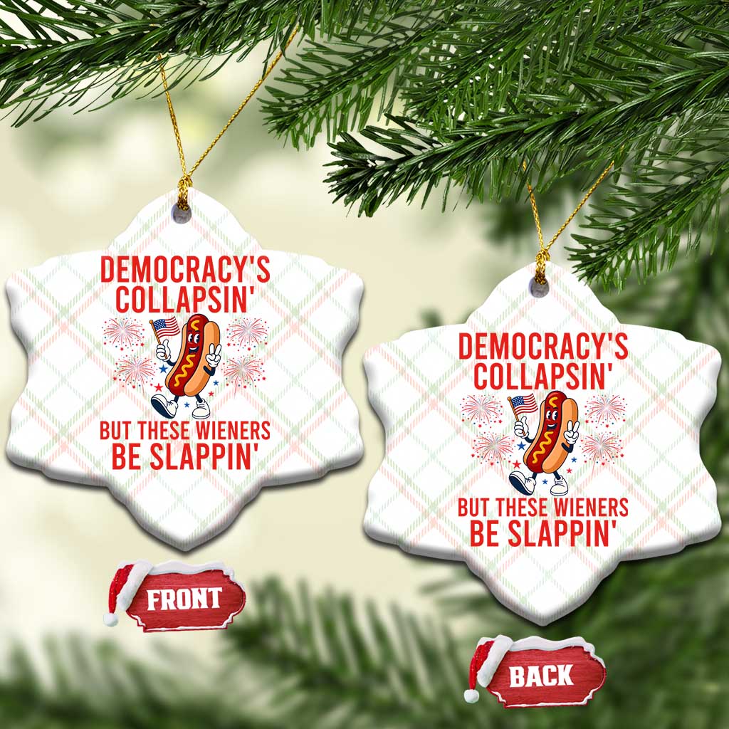 Funny Patriotic Hotdog Cartoon 4th of July Fireworks Ceramic Ornament Democracys Collapsin But These Wieners Be Slappin