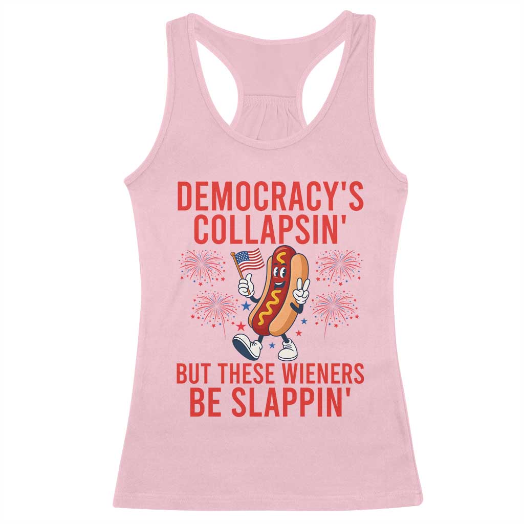 Funny Patriotic Hotdog Cartoon 4th of July Fireworks Racerback Tank Top Democracys Collapsin But These Wieners Be Slappin