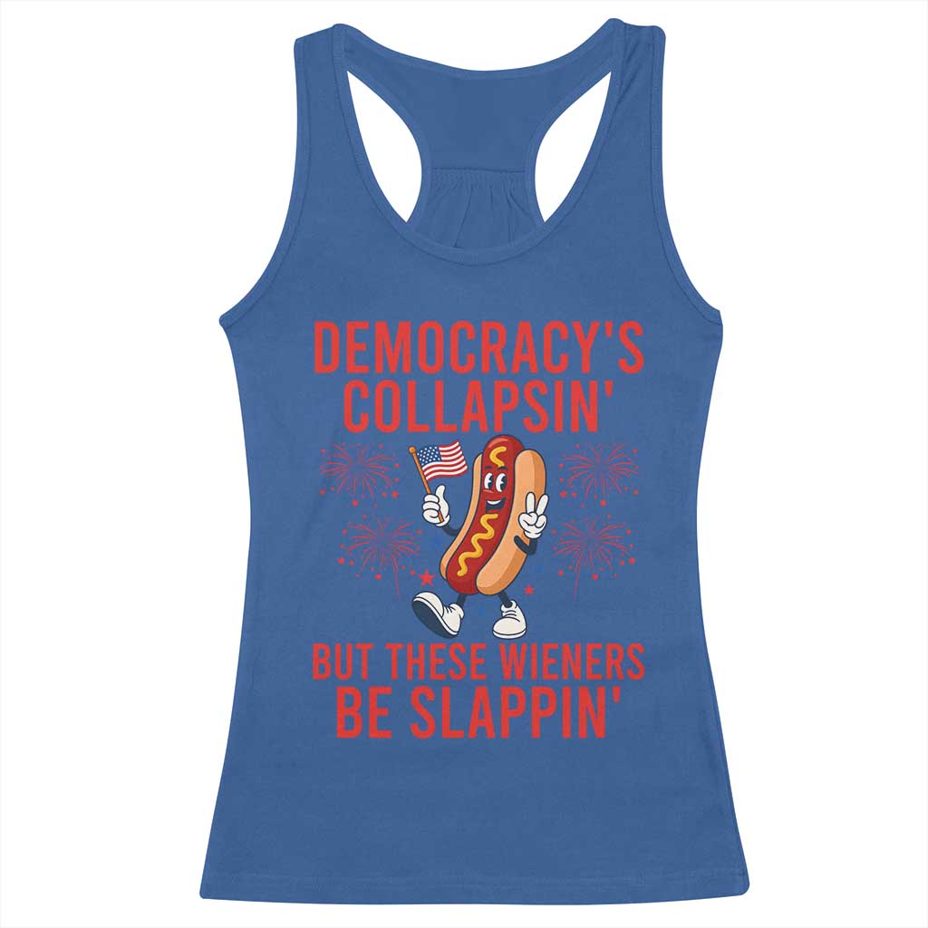 Funny Patriotic Hotdog Cartoon 4th of July Fireworks Racerback Tank Top Democracys Collapsin But These Wieners Be Slappin