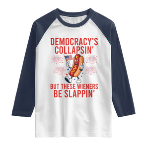 Funny Patriotic Hotdog Cartoon 4th of July Fireworks Raglan Shirt Democracys Collapsin But These Wieners Be Slappin