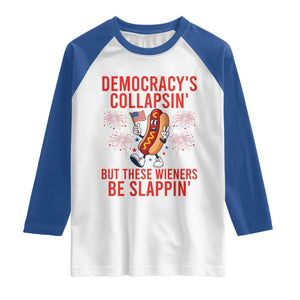 Funny Patriotic Hotdog Cartoon 4th of July Fireworks Raglan Shirt Democracys Collapsin But These Wieners Be Slappin